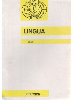 Magyar Miklós, Bradean-Ebinger, Nelu - Lingua 803. - Deutsch Magyar Miklós, Bradean-Ebinger, Nelu - Lingua 803. - Deutsch, Budapest 1986 antikvár könyv