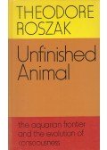 Theodore Roszak - Unfinished Animal