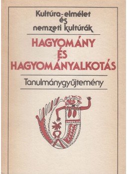 Hofer Tamás, Niedermüller Péter - Hagyomány és hagyományalkotás Hofer Tamás, Niedermüller Péter - Hagyomány és hagyományalkotás, Budapest 1987 antikvár könyv