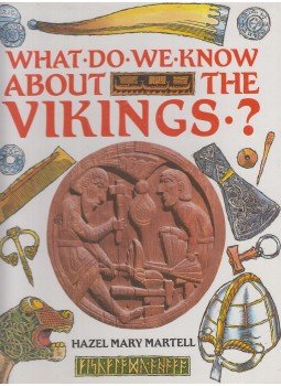 Hazel Mary Martell - What Do We Know About the Vikings? Hazel Mary Martell - What Do We Know About the Vikings?, Hemel Hempstead 1993 antikvár könyv