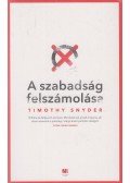Timothy Snyder - A szabadság felszámolása