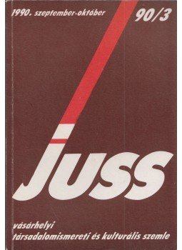 Szoboszlai Zsolt (szerk.) - Juss 1990. szeptember-október Szoboszlai Zsolt (szerk.) - Juss 1990. szeptember-október, Hódmezővásárhely 1990 antikvár könyv