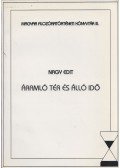 Nagy Edit - Áramló tér és álló idő (dedikált)