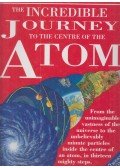Trevor Day,HARRIS, NICHOLAS - The Incredible Journey to the Centre of the Atom / The Incredible Journey to the Edge of the Universe