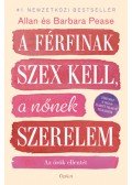 Allan Pease, Barbara Pease - A férfinak szex kell, a nőnek szerelem
