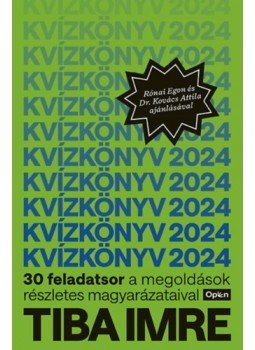 Tiba Imre - Kvízkönyv 2024 - 30 feladatsor a megoldások részletes magyarázataival, null 2023 antikvár könyv