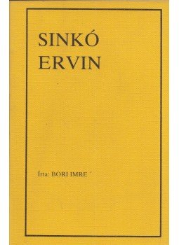 Bori Imre - Sinkó Ervin Bori Imre - Sinkó Ervin, Újvidék 1981 antikvár könyv