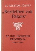 M. Pásztor József - Kezdetben volt Pakots