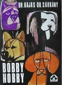 Hajas József, Sárkány Pál - Bobby-hobby Hajas József, Sárkány Pál - Bobby-hobby, Budapest 1970 antikvár könyv