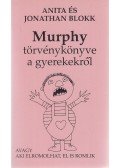 Blokk, Jonathan,Blokk, Anita - Murphy törvénykönyve a gyerekekről