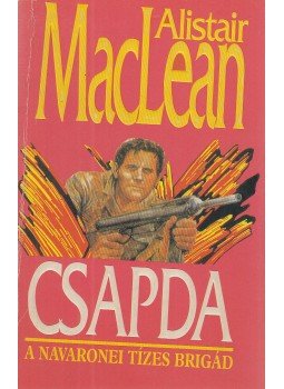 Alistair MacLean - Csapda Alistair MacLean - Csapda, Budapest 1995 antikvár könyv