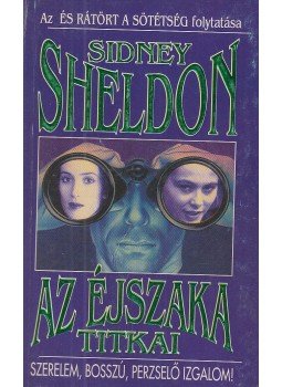 Sidney Sheldon - Az éjszaka titkai Sidney Sheldon - Az éjszaka titkai, Budapest 1994 antikvár könyv