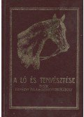 Monostori Károly,Kovácsy BÉla - A ló és tenyésztése