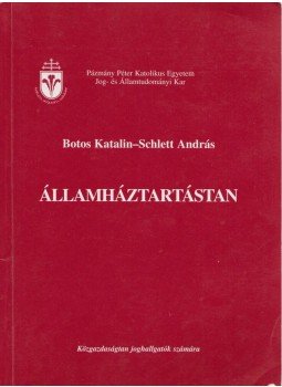 Botos Katalin, Schlett András - Államháztartástan Botos Katalin, Schlett András - Államháztartástan, Budapest 2001 antikvár könyv