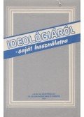 Koncz István,Párzsa János - Ideológiáról