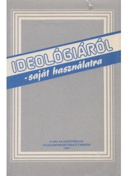 Koncz István, Párzsa János - Ideológiáról Koncz István, Párzsa János - Ideológiáról, null 1987 antikvár könyv