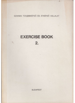 Csatáriné Tarnai Éva - Exercise Book 2. Csatáriné Tarnai Éva - Exercise Book 2., Budapest 1990 antikvár könyv
