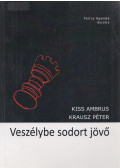 Kiss Ambrus,Krausz péter - Veszélybe sodort jövő