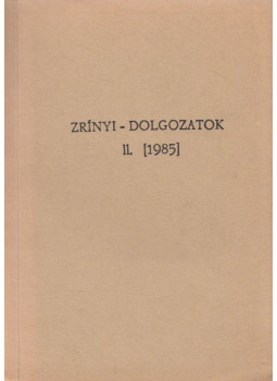 Kovács Sándor Iván, Kazinczy Andrea - Zrínyi-dolgozatok II. Kovács Sándor Iván, Kazinczy Andrea - Zrínyi-dolgozatok II., Budapest 1985 antikvár könyv