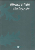Bitskey István - Bitskey István Bibliográfia (dedikált)