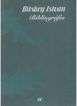 Bitskey István - Bitskey István Bibliográfia (dedikált) Bitskey István - Bitskey István Bibliográfia (dedikált), Debrecen 2001 antikvár könyv