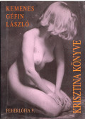 Kemenes Géfin László - Krisztina könyve (dedikált)