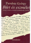 Tverdota György - Ihlet és eszmélet (dedikált)