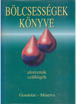 Kristó Nagy istván - Bölcsességek könyve II. Kristó Nagy istván - Bölcsességek könyve II., Budapest 1995 antikvár könyv