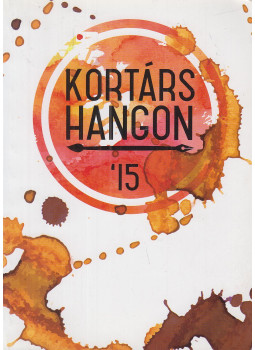 Jónás Zoltán, Káelné Kovács Rita - Kortárs hangon '15 Jónás Zoltán, Káelné Kovács Rita - Kortárs hangon '15, Eger-Miskolc-Nagyvárad 2015 antikvár könyv