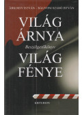 Árkossy István,Bágyoni Szabó István - Világ árnya, világ fénye