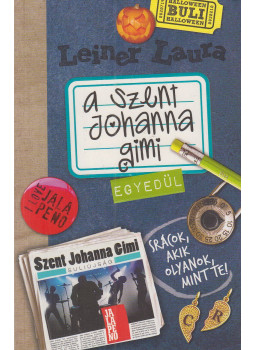 Leiner Laura - A Szent Johanna gimi 3. - Egyedül, Budapest 2010 antikvár könyv