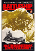 Martin Middlebrook,Patrick Mahoney - Battleship: The Loss of the Prince of Wales and the Repulse