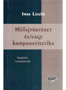 Imre László - Műfajtörténet és/vagy komparisztika (dedikált) Imre László - Műfajtörténet és/vagy komparisztika (dedikált), Szeged 2002 antikvár könyv