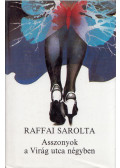 Raffai Sarolta - Asszonyok a Virág utca négyben (dedikált)