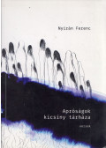 Nyirán Ferenc - Apróságok kicsiny tárháza (dedikált)