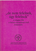 Kabdebó Lóránt,Kulcsár Szabó Ernő - "de nem felelnek, úgy felelnek" (dedikált)