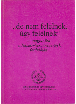 Kabdebó Lóránt, Kulcsár Szabó Ernő - "de nem felelnek, úgy felelnek" (dedikált) Kabdebó Lóránt, Kulcsár Szabó Ernő - "de nem felelnek, úgy felelnek" (dedikált), Pécs 1992 antikvár könyv
