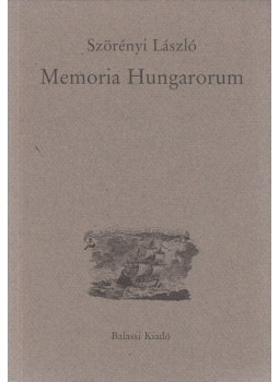 Szörényi László - Memoria Hungarorum (dedikált) Szörényi László - Memoria Hungarorum (dedikált), Budapest 1996 antikvár könyv