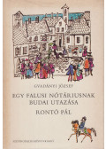 Gvadányi József - Egy falusi nótáriusnak budai utazása / Rontó Pál