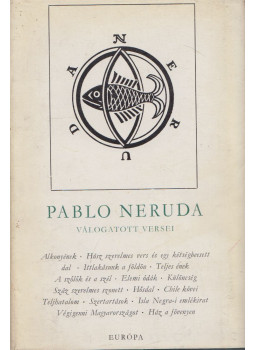 Neruda, Pablo - Pablo Neruda válogatott versei Neruda, Pablo - Pablo Neruda válogatott versei, Budapest 1969 antikvár könyv