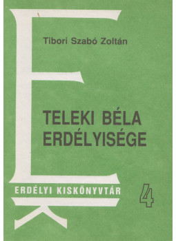 Tibor Szabó Zoltán - Teleki Béla erdélyisége Tibor Szabó Zoltán - Teleki Béla erdélyisége, Kolozsvár 1993 antikvár könyv