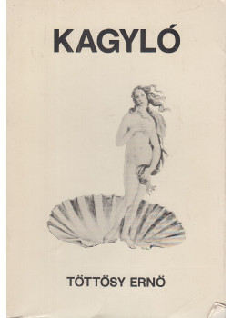 Töttösy Ernő - Kagyló Töttösy Ernő - Kagyló, Brüsszel 1989 antikvár könyv