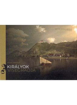 Buzás Gergely - A királyok Visegrádja Buzás Gergely - A királyok Visegrádja, Visegrád 2018 antikvár könyv