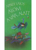 Áprily Lajos - Álom a vár alatt