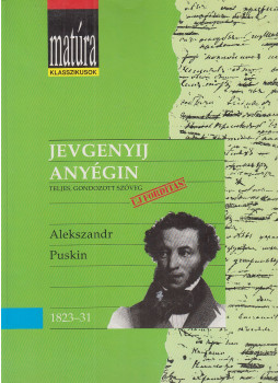 Alekszandr Puskin, Gránicz István - Jevgenyij Anyégin Alekszandr Puskin, Gránicz István - Jevgenyij Anyégin, Budapest 1994 antikvár könyv