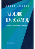 Veres András - Távolodó hagyományok