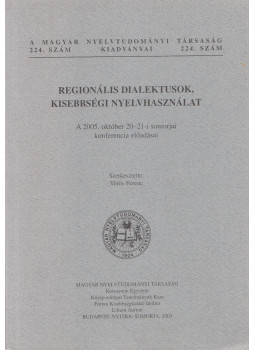 Vörös Ferenc - Regionális dialektusok, kisebbségi nyelvhasználat Vörös Ferenc - Regionális dialektusok, kisebbségi nyelvhasználat, Budapest 2005 antikvár könyv
