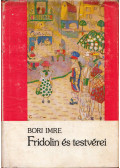 Bori Imre - Fridolin és testvérei