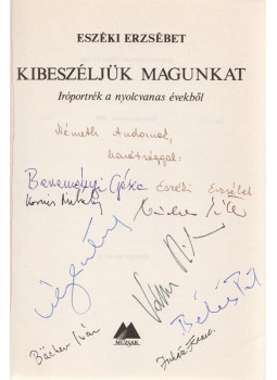 Eszéki Erzsébet - Kibeszéljük magunkat (dedikált és többszörösen aláírt), Budapest 1990 antikvár könyv