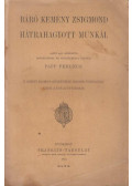 Báró Kemény Zsigmond - Báró Kemény Zsigmond hátrahagyott munkái